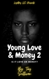 Autographed Copy of Young Love and Money 2: Is it Love or Money?